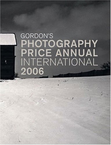 Gordon's Photography Price Annual International 2006 (Gordon's Photography Price Annual International) Cover