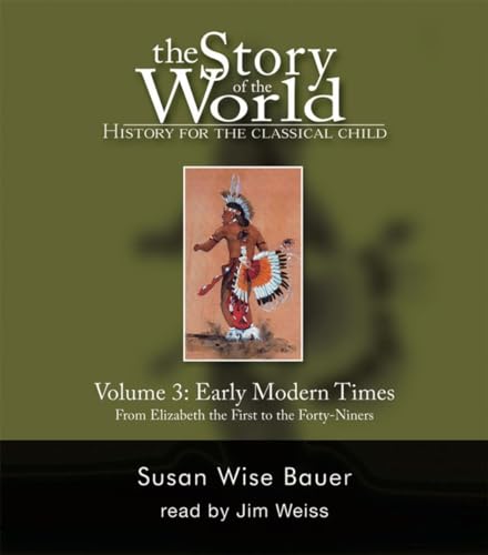 The Story of the World: History for the Classical Child: Volume 3, Early Modern Times Audiobook, Second Edition (10 CDs) (Story of the World: History for the Classical Child) Cover