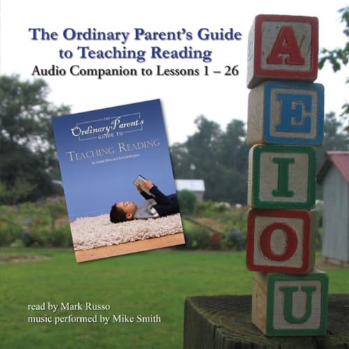 The Ordinary Parent's Guide to Teaching Reading Cover