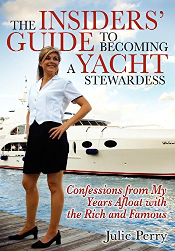 The Insiders' Guide to Becoming a Yacht Stewardess Cover