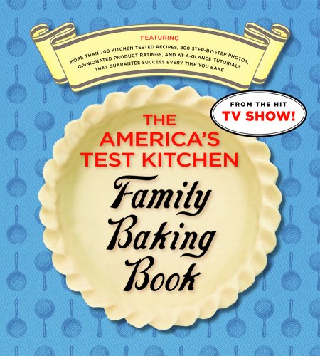 The America's test kitchen family baking book Cover