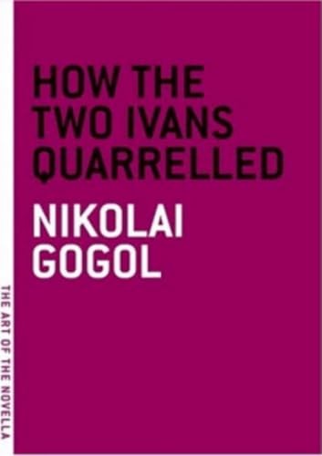 How the Two Ivans Quarrelled (The Art of the Novella) Cover