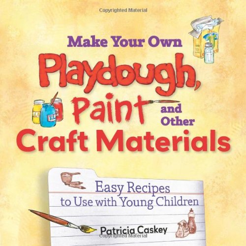 Make Your Own Play Dough, Paint, And Other Craft Materials Cover
