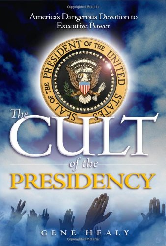 The Cult of the Presidency Cover