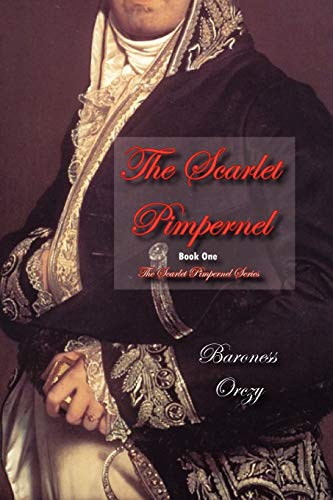 The Scarlet Pimpernel (Book 1 of The Scarlet Pimpernel Series) (The Scarlet Pimpernel Series) Cover
