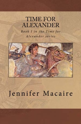 Time for Alexander: Book I in the Time for Alexander series (Volume 1) Cover