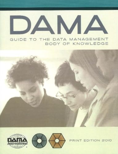 The DAMA guide to the data management body of knowledge Cover
