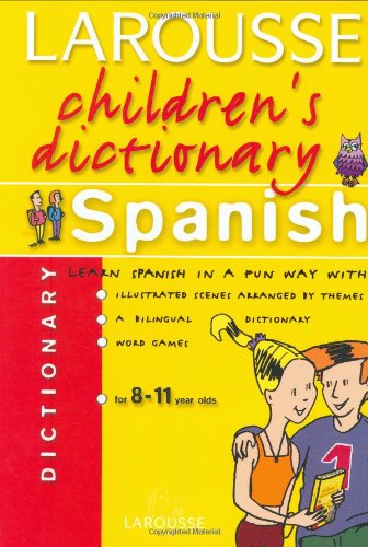 Larousse Children's Spanish Dictionary (Larousse Chidren's Dictionary) Cover