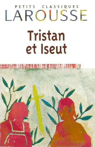 Tristan Et Iseut (Petits Classiques Larousse) Cover