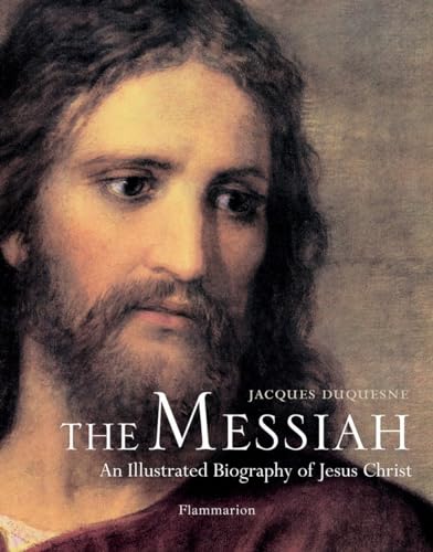 The Messiah: An Illustrated Biography of Jesus Christ Cover