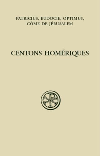 Patricius, Eudocie, Optimus, C^ome de Jerusalem : Bentons homériques (Homerocentra) Cover