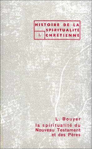 Histoire de la spiritualité chrétienne, tome 1 Cover