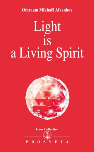 Light Is a Living Spirit (Izvor Collection, Volume 212) Cover