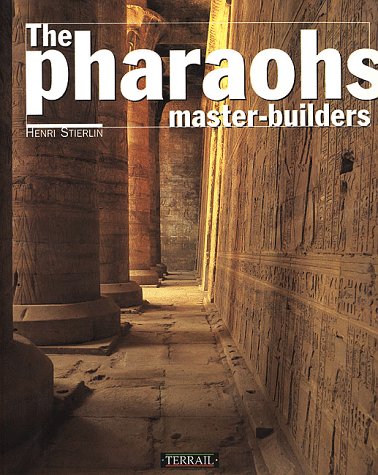 The pharaohs, master-builders Cover
