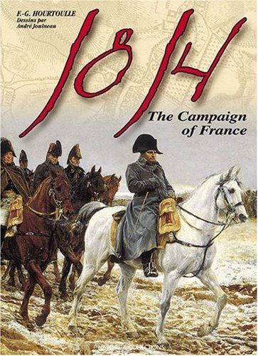 1814, THE CAMPAIGN OF FRANCE (Great Battles of the First Empire) Cover