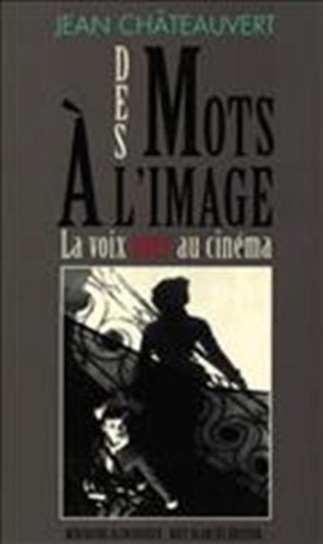 Des mots à l'image la voix over au cinéma Cover