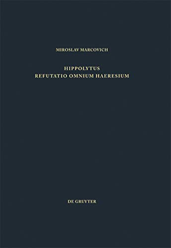 Hippolytus Refutatio Omnium Haeresium (Patristische Texte Und Studien) Cover