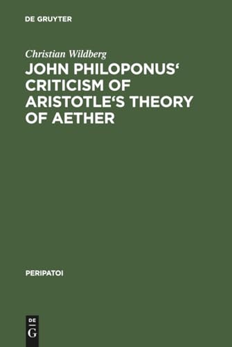 John Philoponus' Criticism of Aristotle's Theory of Aether (Peripatoi) Cover