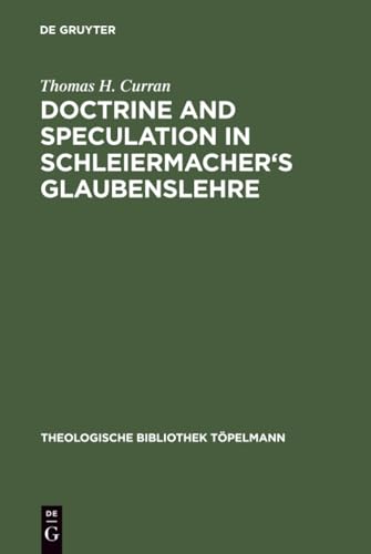 Doctrine and speculation in Schleiermacher's Glaubenslehre Cover
