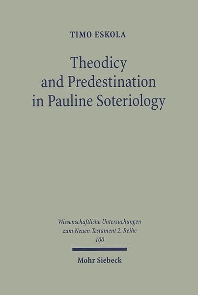 Theodicy and predestination in Pauline soteriology Cover