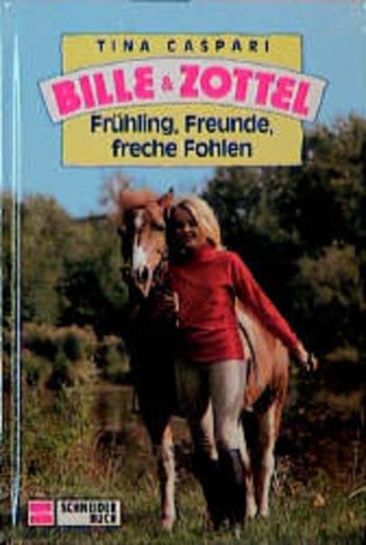 Bille und Zottel, Bd.12, Frühling, Freunde freche Fohlen Cover