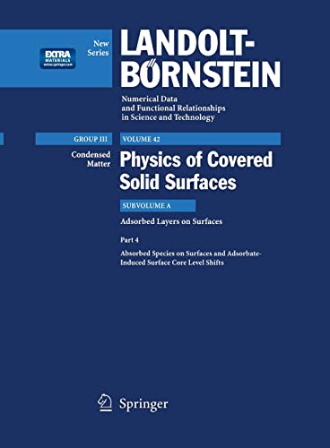 Adsorbed Species on Surfaces and Adsorbate-Induced Surface Core Level Shifts (Landolt-Bornstein: Numerical Data and Functional Relationships in Science and Technology - New Series) Cover