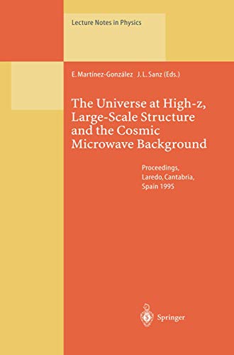 The Universe at High-Z, Large-Scale Structure and the Cosmic Microwave Background Cover
