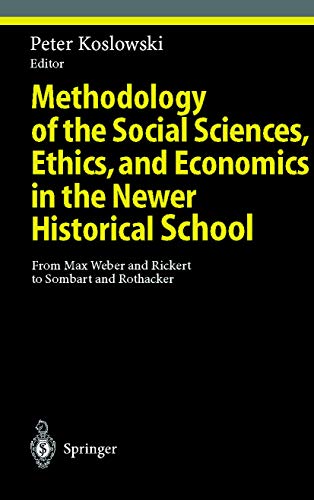 Methodology of the social sciences, ethics, and economics in the newer historical school Cover