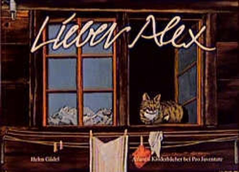 Lieber Alex, Bd.1, Von Menschen und Tieren im Walliser Bergdorf Törbel Cover