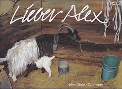 Lieber Alex, Bd.3, Briefe aus dem Walliser Bergdorf Törbel Cover