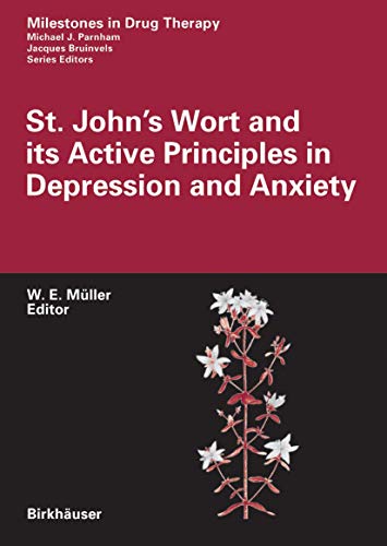 St. John's Wort and its Active Principles in Depression and Anxiety (Milestones in Drug Therapy) Cover