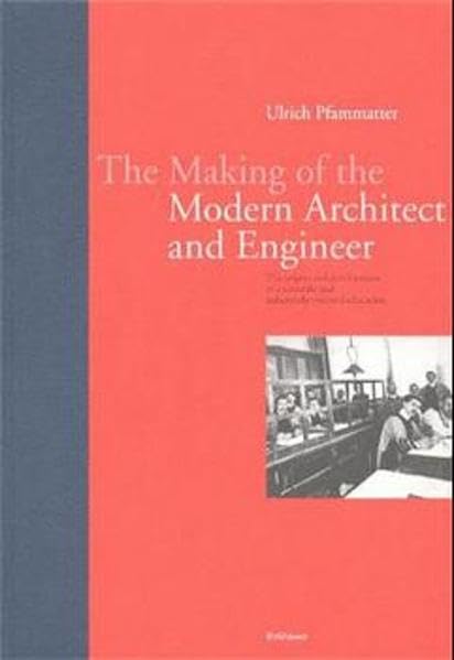 The making of the modern architect and engineer Cover