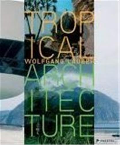 Tropical architecture: sustainable and humane building in Africa, Latin America and South-East Asia Cover