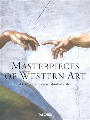 Masterpieces Of Western Art: A History Of Art In 900 Individual Studies From The Gothic To The Present Day (From Gothic to Neoclassicism: Part 1) Cover