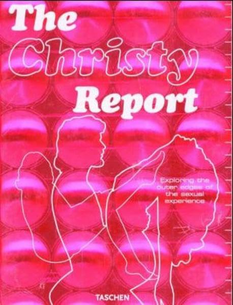 The Christy report: exploring the outer edges of the sexual experience Cover
