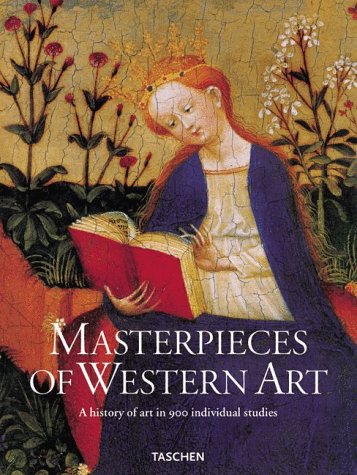 Masterpieces of Western Art: A History of Art in 900 Individual Studies from the Gothic to the Present Day Cover
