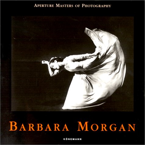 Barbara Morgan (Aperture Masters of Photography) Cover
