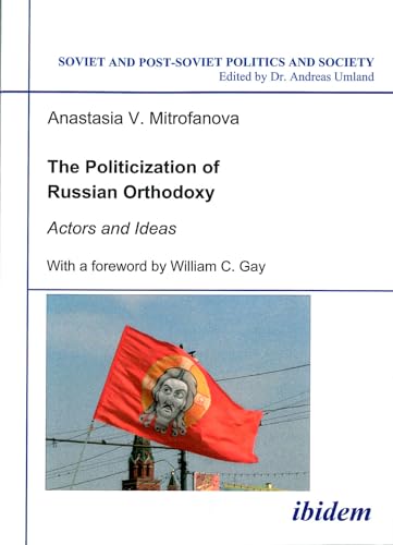 The Politicization of Russian Orthodoxy Cover