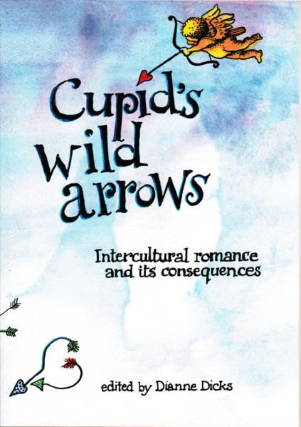Cupid's Wild Arrows, Intercultural Romance and its Consequences Cover