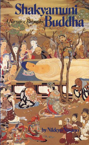 Shakyamuni Buddha, a narrative biography Cover