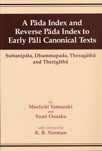 A pāda index and reverse pāda index to early Pāli canonical texts Cover