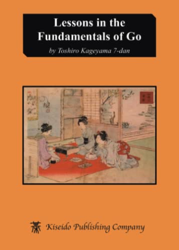 Lessons in the Fundamentals of Go (Beginner and Elementary Go Books) Cover