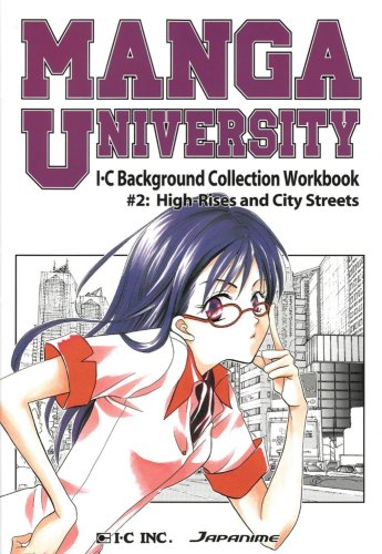 Manga University: I-C Background Collection Workbook Volume 2: High Rises and City Streets Cover