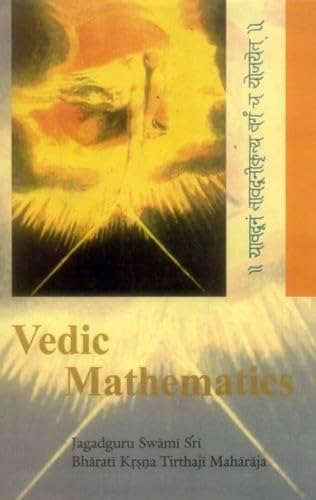 Vedic Mathematics or Sixteen Simple Mathematical Formulae from the Vedas Cover