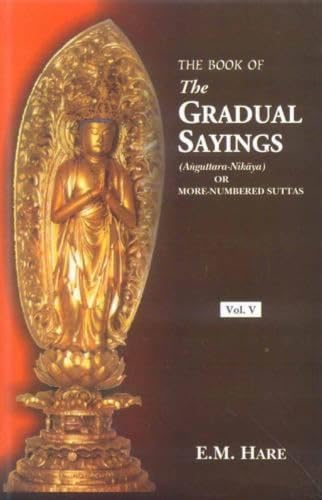 The Book of Gradual Sayings (Anguttara Nikayal) or More Numbered Suttas Cover