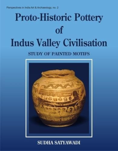 Proto-historic pottery of Indus valley civilisation, study of painted motifs Cover