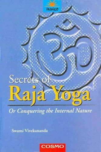 Secrets of Raja Yoga or Conquering the Internal Nature Cover