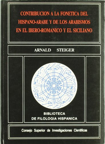 Contribución a la fonética del hispano-árabe y de los arabismos en el ibero-románico y el siciliano Cover