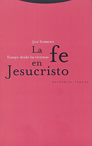 Fe En Jesucristo, La - Ensayo Desde Las Victimas Cover