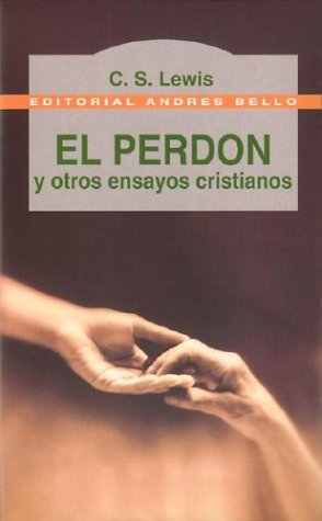 El Perdon y Otros Ensayos Cristianos Cover
